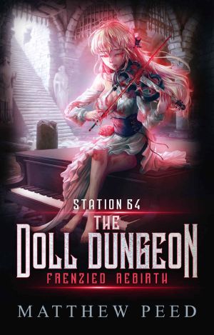 [Station 64: The Doll Dungeon 01] • Frenzied Rebirth